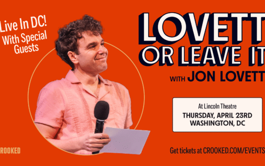 Lovett or Leave It Live in DC!
