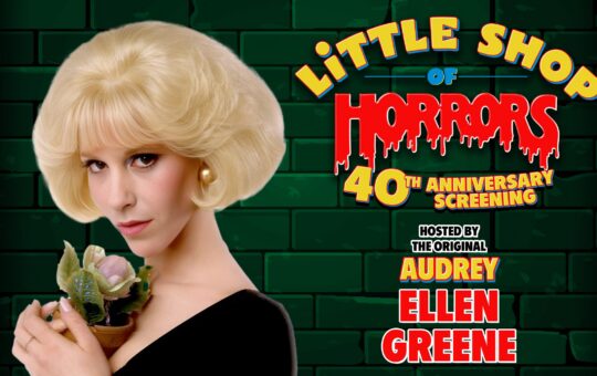 LITTLE SHOP OF HORRORS: 40th ANNIVERSARY SCREENING With Ellen Greene