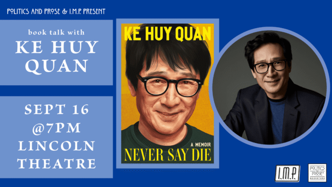 Ke Huy Quan | Never Say Die Book Talk